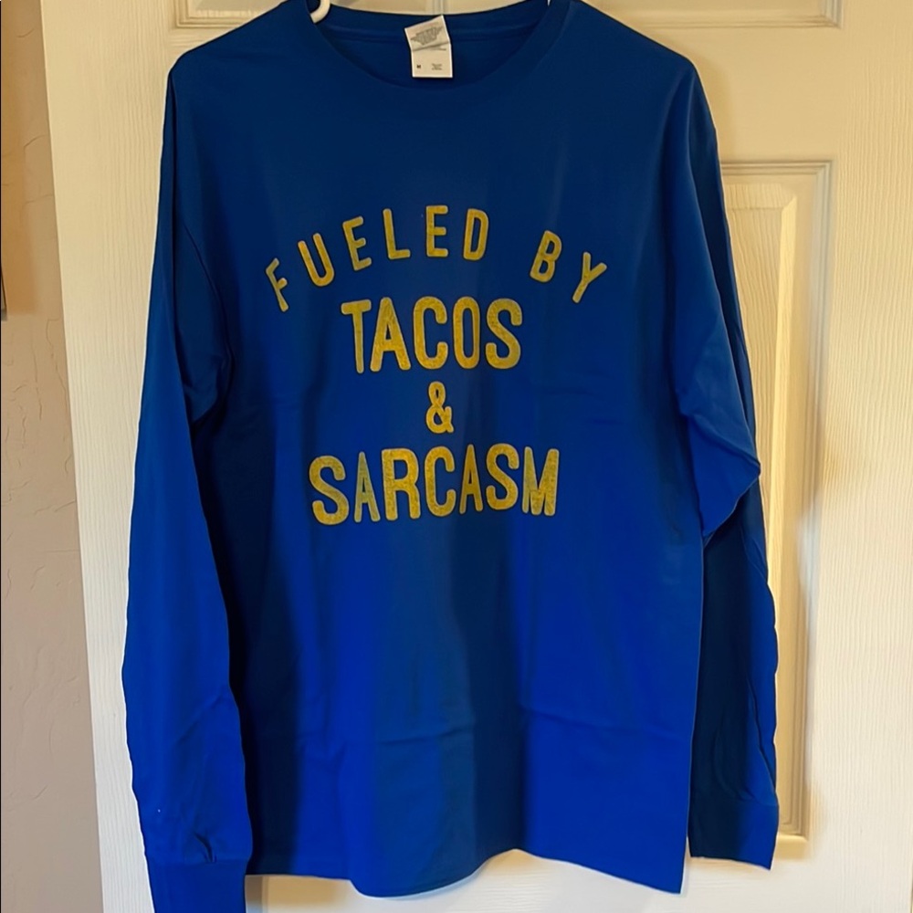 Unisex NWOT Fruit of the Loom “Fueled By Tacos & Sarcasm” Blue Long Sleeve Tee M